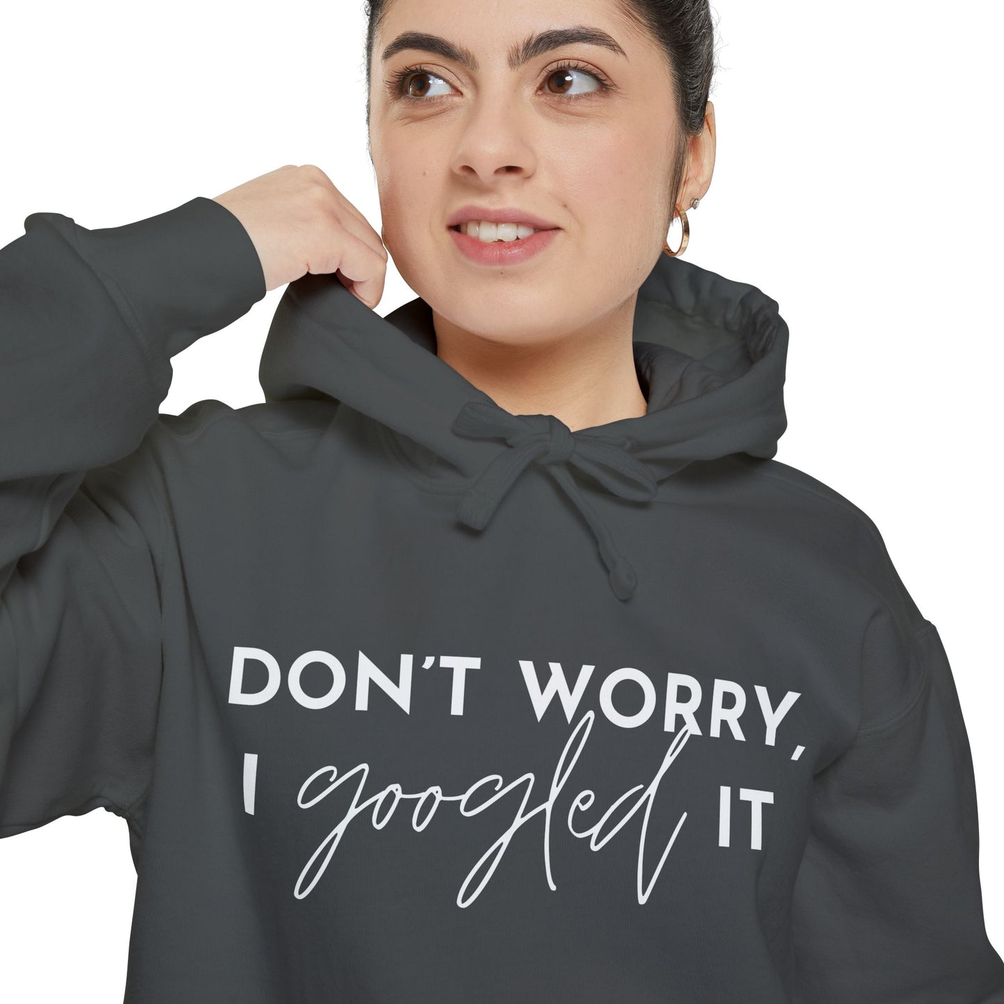 Don’t Worry I Googled It Hoodie | Funny Graphic Hooded Sweatshirt for Tech-Savvy & Gift Giving