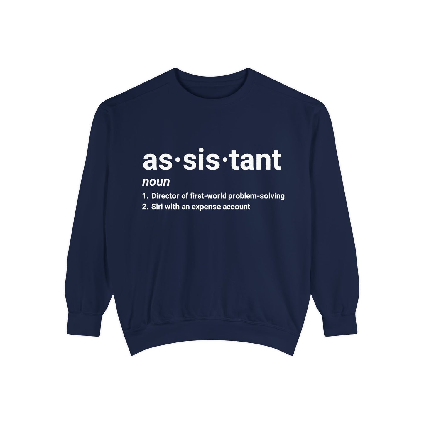 Definition of 'Assistant' Crewneck Sweatshirt | Funny Assistant T-Shirt