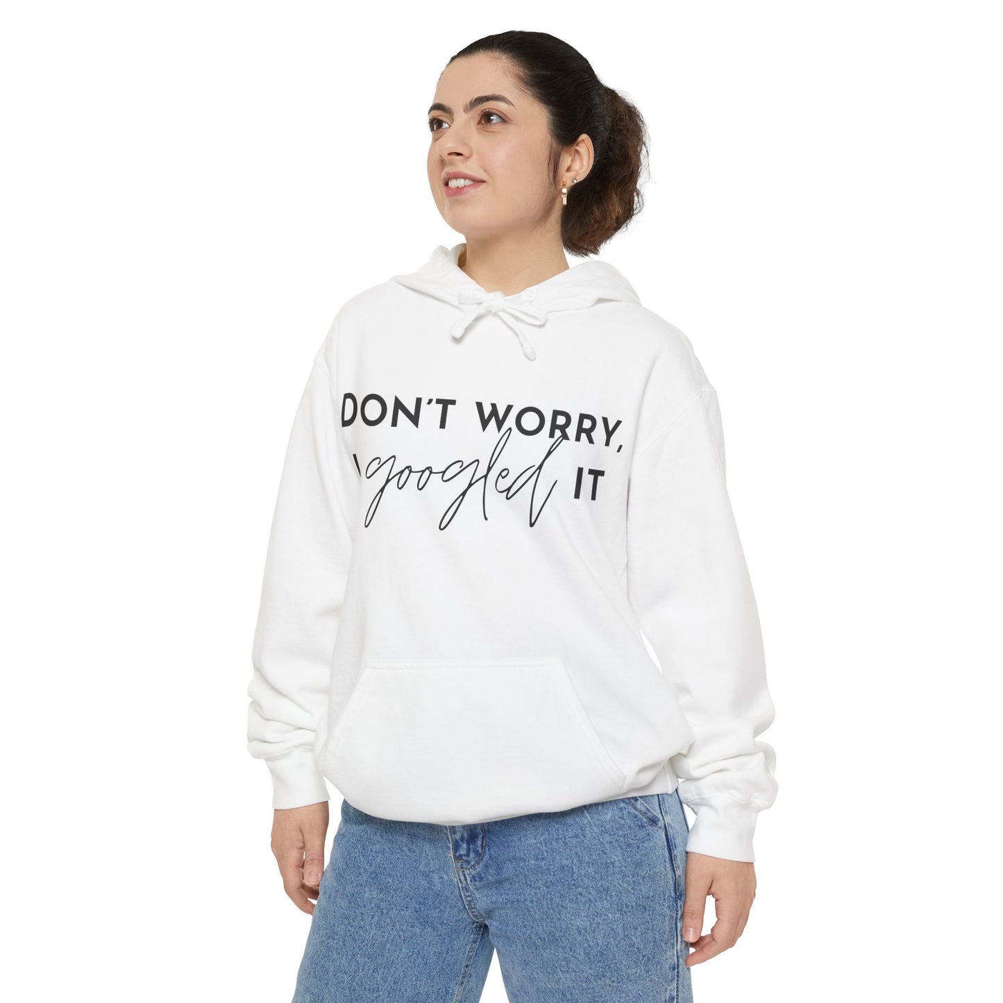 Don’t Worry I Googled It Hoodie | Funny Graphic Hooded Sweatshirt for Tech-Savvy & Gift Giving