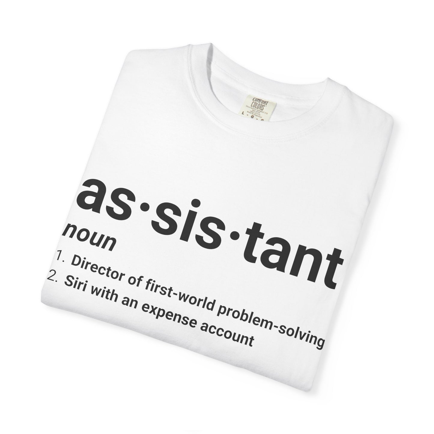Assistant Definition T-Shirt | Funny Assistant Gift Tee ("as·sis·tant" Dictionary Print)