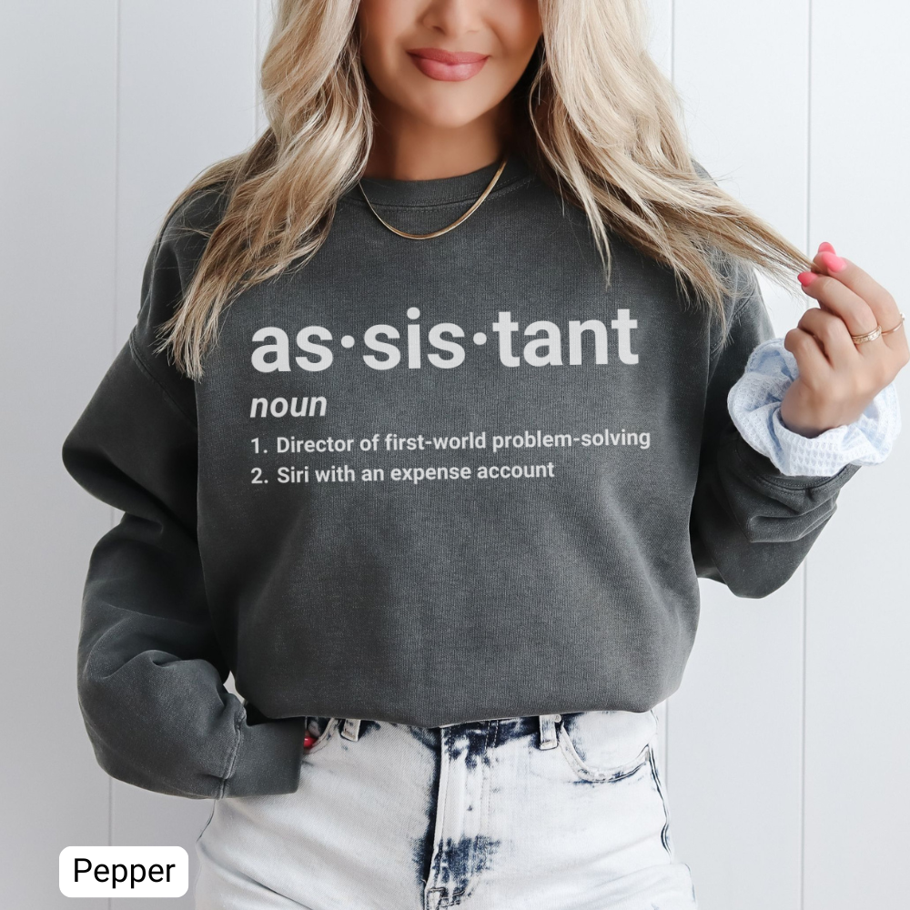 Definition of 'Assistant' Crewneck Sweatshirt | Funny Assistant T-Shirt