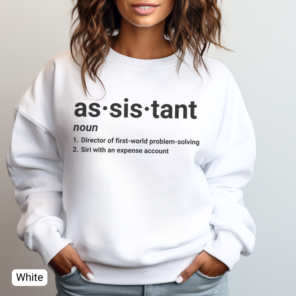 Definition of 'Assistant' Crewneck Sweatshirt | Funny Assistant T-Shirt