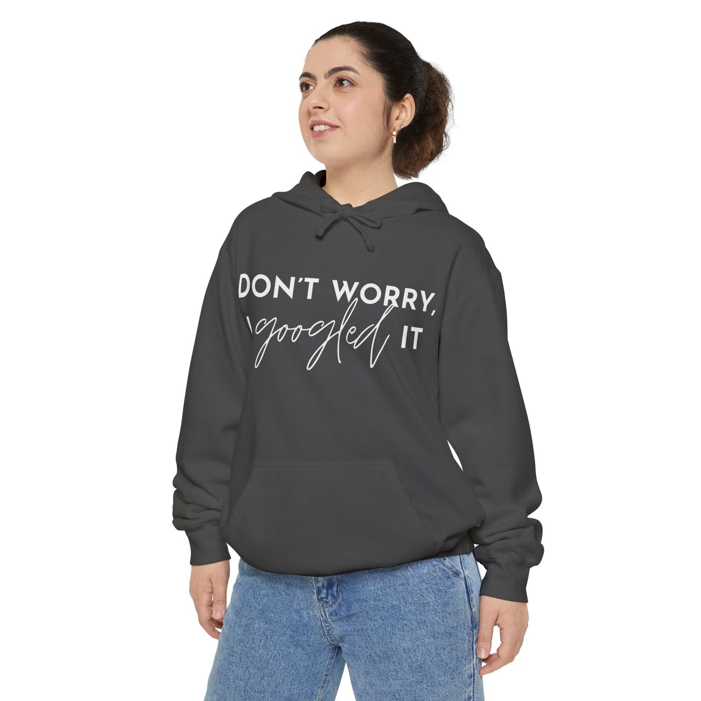 Don’t Worry I Googled It Hoodie | Funny Graphic Hooded Sweatshirt for Tech-Savvy & Gift Giving
