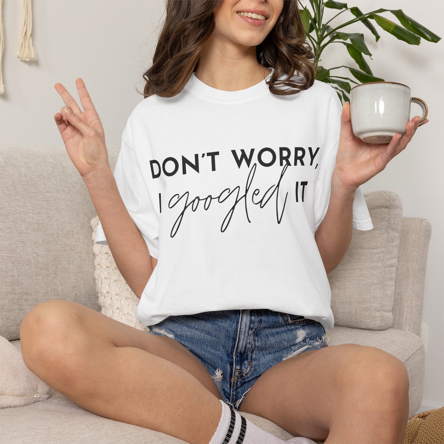 T-Shirt for Assistants "Don't Worry I Googled It" Funny Graphic Tee